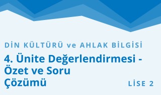 10. Sınıf Din Kültürü ve Ahlak Bilgisi 4.Bölüm