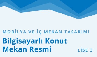 11. Sınıf Mobilya ve İç Mekan Tasarımı 3.Bölüm
