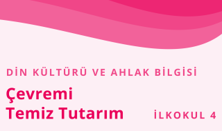 4. Sınıf Din Kültürü ve Ahlak Bilgisi 12.Bölüm