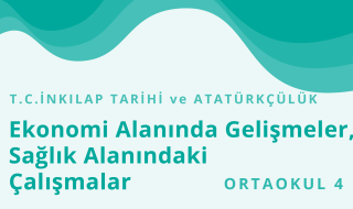8. Sınıf T.C. İnkılap Tarihi ve Atatürkçülük 4.Bölüm