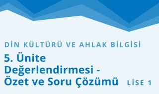 9. Sınıf Din Kültürü ve Ahlak Bilgisi 12.Bölüm